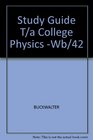Study Guide T/a College Physics Wb/42