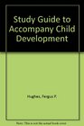 Study Guide to Accompany Child Development