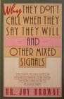 Why They Don't Call When They Say They Willand Other Mixed Signals