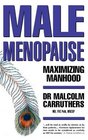 Maximizing Manhood Beating the Male Menopause