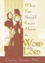 What You Should Know About the Word of the Lord