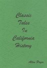 Classic Tales In California History