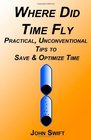 Where Did Time Fly Practical Unconventional Tips  to Save  Optimize Time
