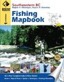 Southeastern BC Fishing Mapbook Region 4 Kootenay Region 8 Okanagan