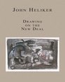 John Heliker Drawing the New Deal