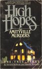 High Hopes: The Amityville Murders