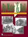 By Water and Rail A History of Lake County Minnesota