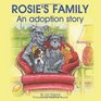 Rosie's Family An adoption story
