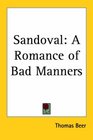 Sandoval A Romance of Bad Manners