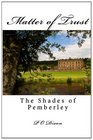 Matter of Trust The Shades of Pemberley