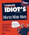 The Complete Idiot's Guide to World Wide Web