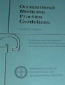 Occupational Medicine Practice Guidelines Evaluation and Management of Common Health Problems and Functional Recovery in Workers