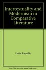 Intertextuality and Modernism in Comparative Literature