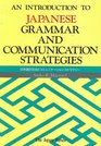 An Introduction to Japanese Grammar and Communication Strategies