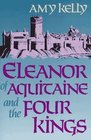 Eleanor of Aquitaine and the Four Kings