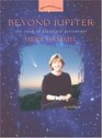 Beyond Jupiter The Story of Planetary Astronomer Heidi Hammel