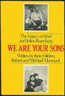 We are Your Sons The Legacy of Ethel and Julius Rosenberg