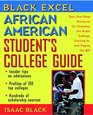 Black Excel African American Student's College Guide Your OneStop Resource for Choosing the Right College Getting In and Paying the Bill