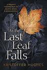 As the Last Leaf Falls A Pagan's Perspective on Death Dying  Bereavement