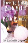 How to Make Bath Melts  Bath Bombs