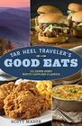 Tar Heel Traveler's Good Eats 101 DownHome North Carolina Classics