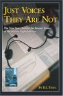 Just Voices They Are Not The True Story Behind the Rescue Teams of the Rhode Island Nightclub Tragedy February 20 2003