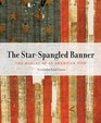 The StarSpangled Banner The Making of an American Icon