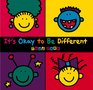 It's Okay to Be Different