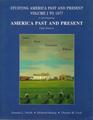 Studying America Past and Present to Accompany America Past and Present Volume 1 to 1877