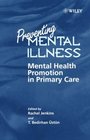 Preventing Mental Illness Mental Health Promotion in Primary Care