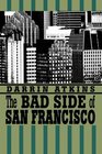 The Bad Side of San Francisco