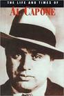 The Life and Times of Al Capone