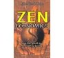 Zen Economics Save the World and Yourself