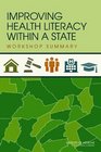 Improving Health Literacy Within a State Workshop Summary