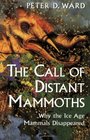 The Call of Distant Mammoths  Why The Ice Age Mammals Disappeared