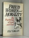 Freud Women and Morality The Psychology of Good and Evil