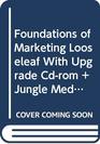 Foundations Of Marketing Looseleaf With Upgrade Cdrom And Jungle Media Readings
