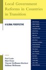 Local Government Reforms in Countries in Transition A Global Perspective