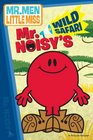 Mr. Noisy's Wild Safari (Mr. Men and Little Miss)