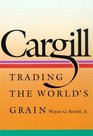 Cargill Trading the World's Grain