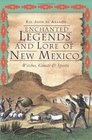 Enchanted Legends and Lore of New Mexico Witches Ghosts  Spirits