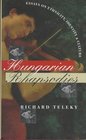 Hungarian Rhapsodies Essays on Ethnicity Identity and Culture