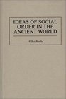 Ideas of Social Order in the Ancient World