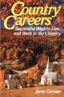 Country Careers Successful Ways to Live and Work in the Country