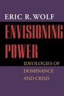 Envisioning Power Ideologies of Dominance and Crisis