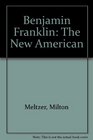 Benjamin Franklin The New American