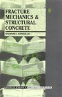 Fracture Mechanics and Structural Concrete