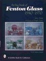 The Big Book of Fenton Glass 19401970