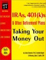 IRAs 401 s  Other Retirement Plans  Taking Your Money Out
