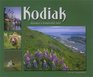 Kodiak Alaska's Emerald Isle